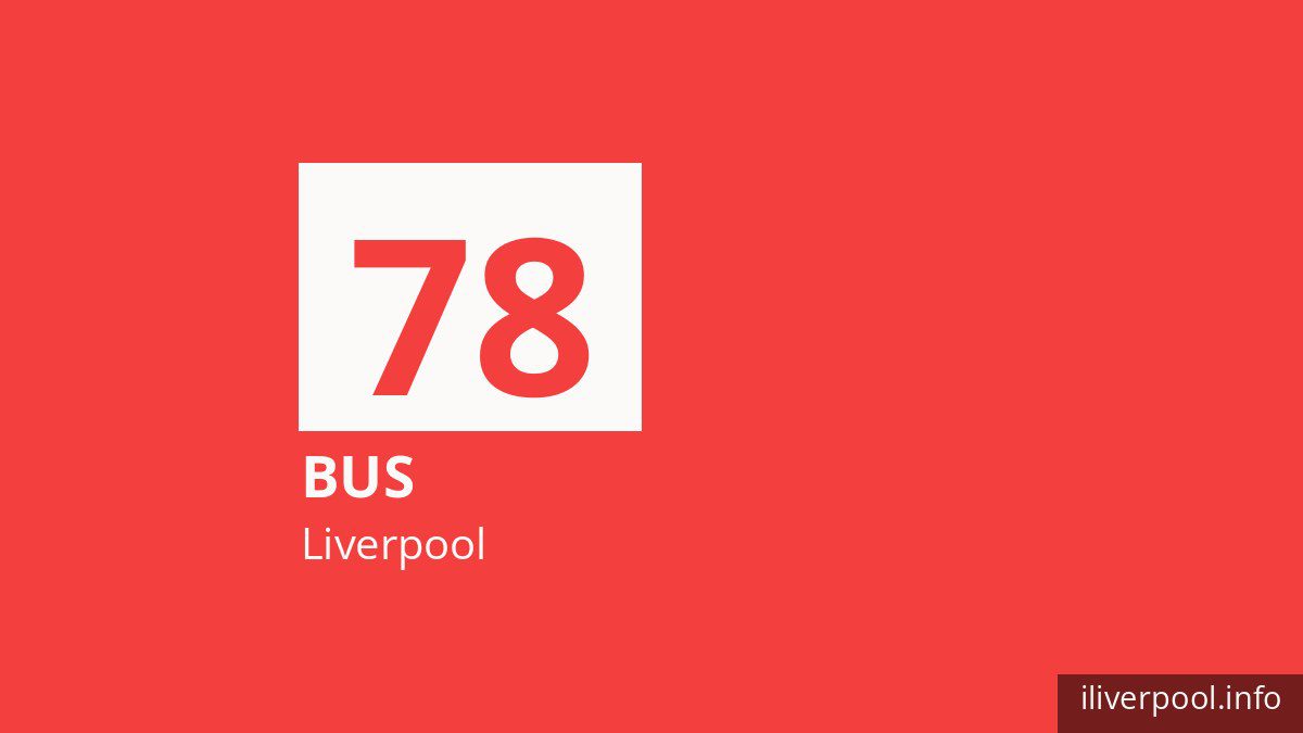 Bus route 78 in Liverpool